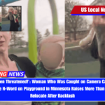 'We Have Been Threatened!' Woman Who Was Caught on Camera Calling a Little Black Boy the N-Word on Playground in Minnesota Raises More Than $300,000 to Relocate After Backlash