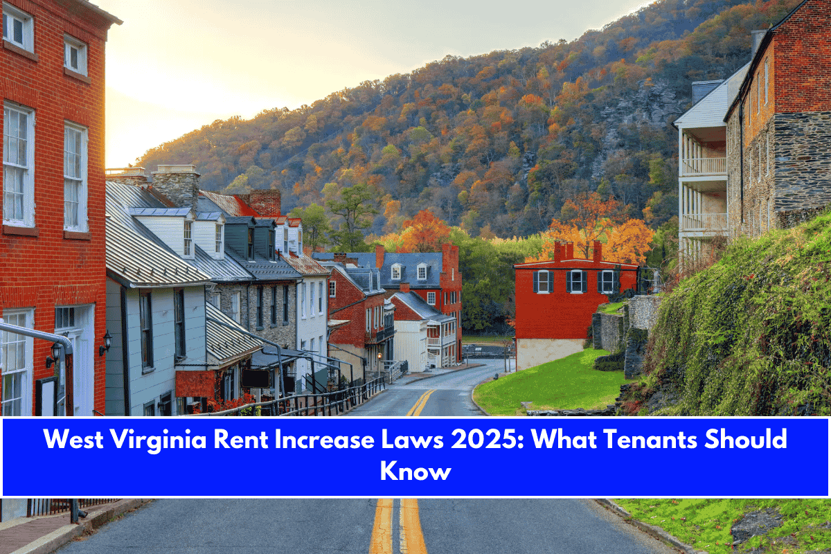 West Virginia Rent Increase Laws 2025 What Tenants Should Know