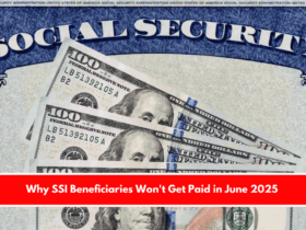 Why SSI Beneficiaries Won't Get Paid in June 2025