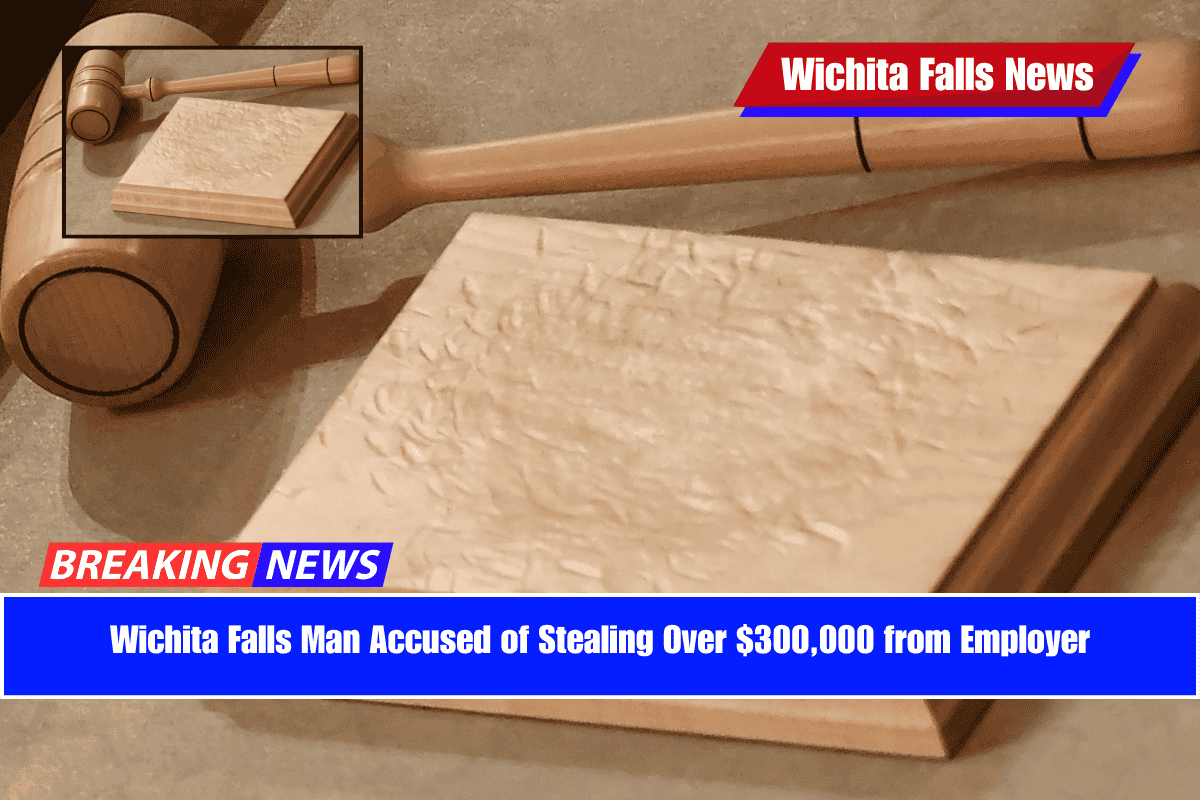 Wichita Falls Man Accused of Stealing Over $300,000 from Employer