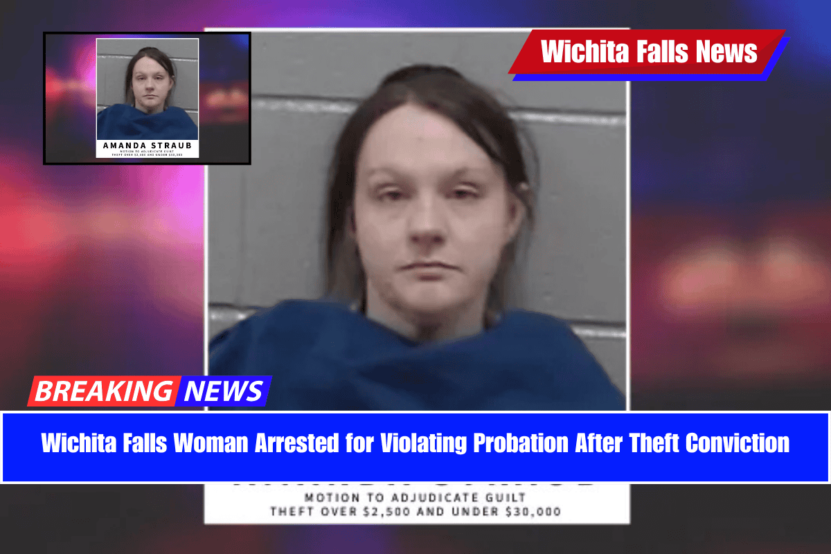 Wichita Falls Woman Arrested for Violating Probation After Theft Conviction