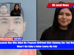 Wisconsin Man Who Killed His Pregnant Girlfriend After Claiming She Told Him He Wasn't the Baby's Father Learns His Fate