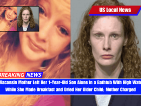 Wisconsin Mother Left Her 1-Year-Old Son Alone in a Bathtub With High Water While She Made Breakfast and Dried Her Older Child; Mother Charged