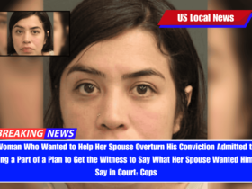Woman Who Wanted to Help Her Spouse Overturn His Conviction Admitted to Being a Part of a Plan to Get the Witness to Say What Her Spouse Wanted Him to Say in Court Cops