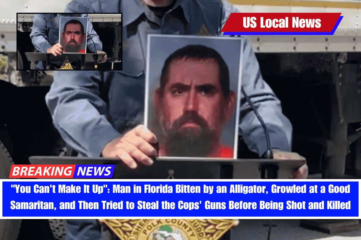 You Can't Make It Up Man in Florida Bitten by an Alligator, Growled at a Good Samaritan, and Then Tried to Steal the Cops' Guns Before Being Shot and Killed