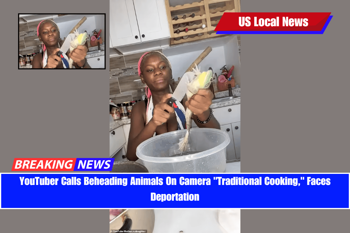 YouTuber Calls Beheading Animals On Camera Traditional Cooking, Faces Deportation