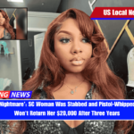 ‘Definitely a Nightmare’ SC Woman Was Stabbed and Pistol-Whipped. Now Police Won't Return Her $20,000 After Three Years