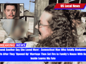 ‘Found Another Guy She Loved More’ Connecticut Man Who Fatally Bludgeoned Wife After They 'Opened Up' Marriage Then Set Fire to Family's House With Baby Inside Learns His Fate