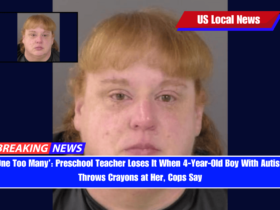 ‘One Too Many’ Preschool Teacher Loses It When 4-Year-Old Boy With Autism Throws Crayons at Her, Cops Say