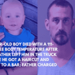 1-Year-Old Boy Died With a 111-Degree Body Temperature After His Father Left Him in the Truck While He Got a Haircut and Went to a Bar; Father Charged