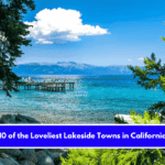 10 of the Loveliest Lakeside Towns in California