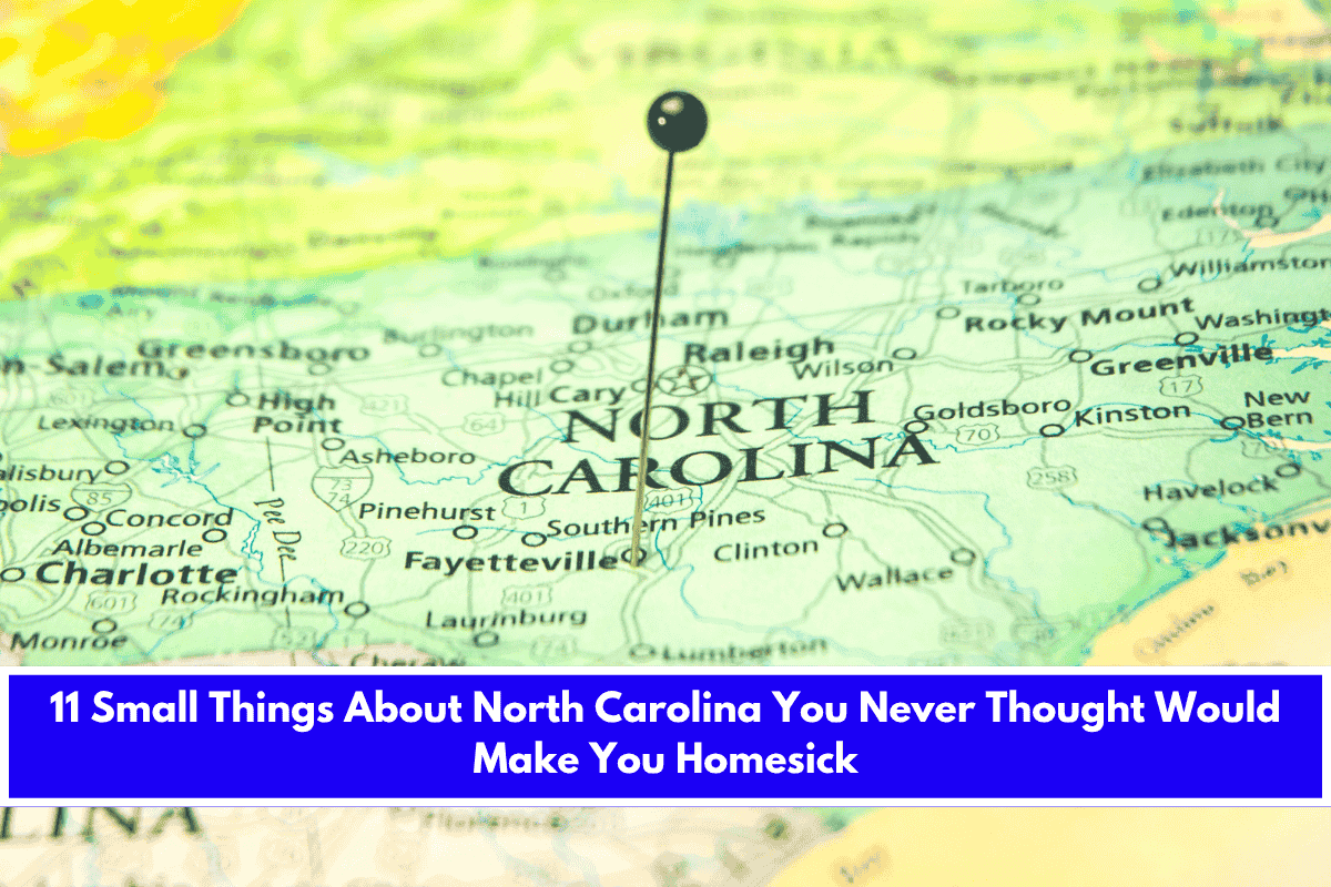 11 Small Things About North Carolina You Never Thought Would Make You Homesick
