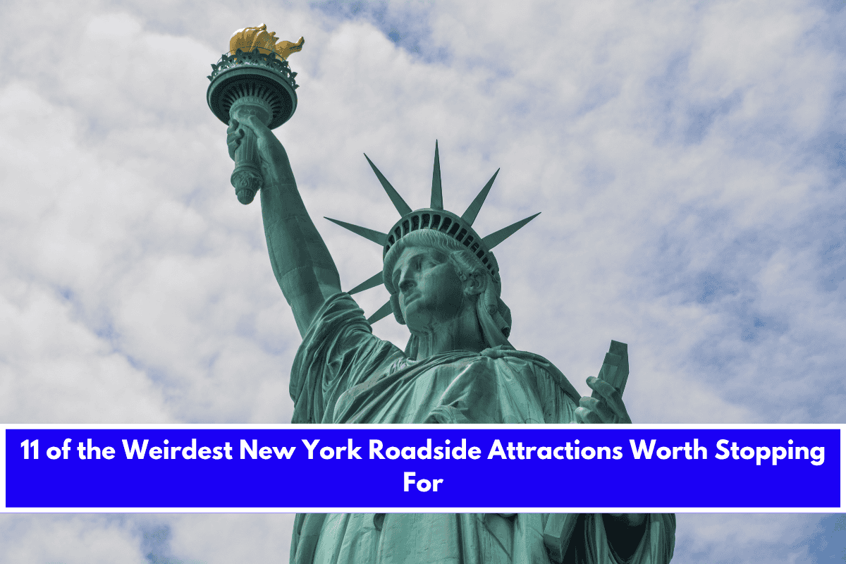 11 of the Weirdest New York Roadside Attractions Worth Stopping For