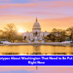 12 Stereotypes About Washington That Need to Be Put to Rest – Right Now
