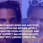 4 Years Old Died When Her Dad Took the Child From Her Mother After It Was Removed From His Custody and Kept It Severely Malnourished Until She Went Into Cardiac Arrest DA