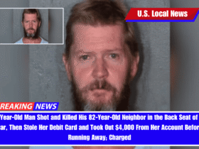 56-Year-Old Man Shot and Killed His 82-Year-Old Neighbor in the Back Seat of Her Car, Then Stole Her Debit Card and Took Out $4,000 From Her Account Before Running Away; Charged