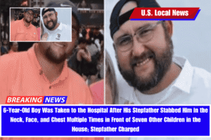 6-Year-Old Boy Was Taken to the Hospital After His Stepfather Stabbed Him in the Neck, Face, and Chest Multiple Times in Front of Seven Other Children in the House; Stepfather Charged