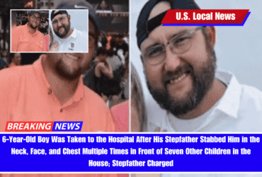6-Year-Old Boy Was Taken to the Hospital After His Stepfather Stabbed Him in the Neck, Face, and Chest Multiple Times in Front of Seven Other Children in the House; Stepfather Charged
