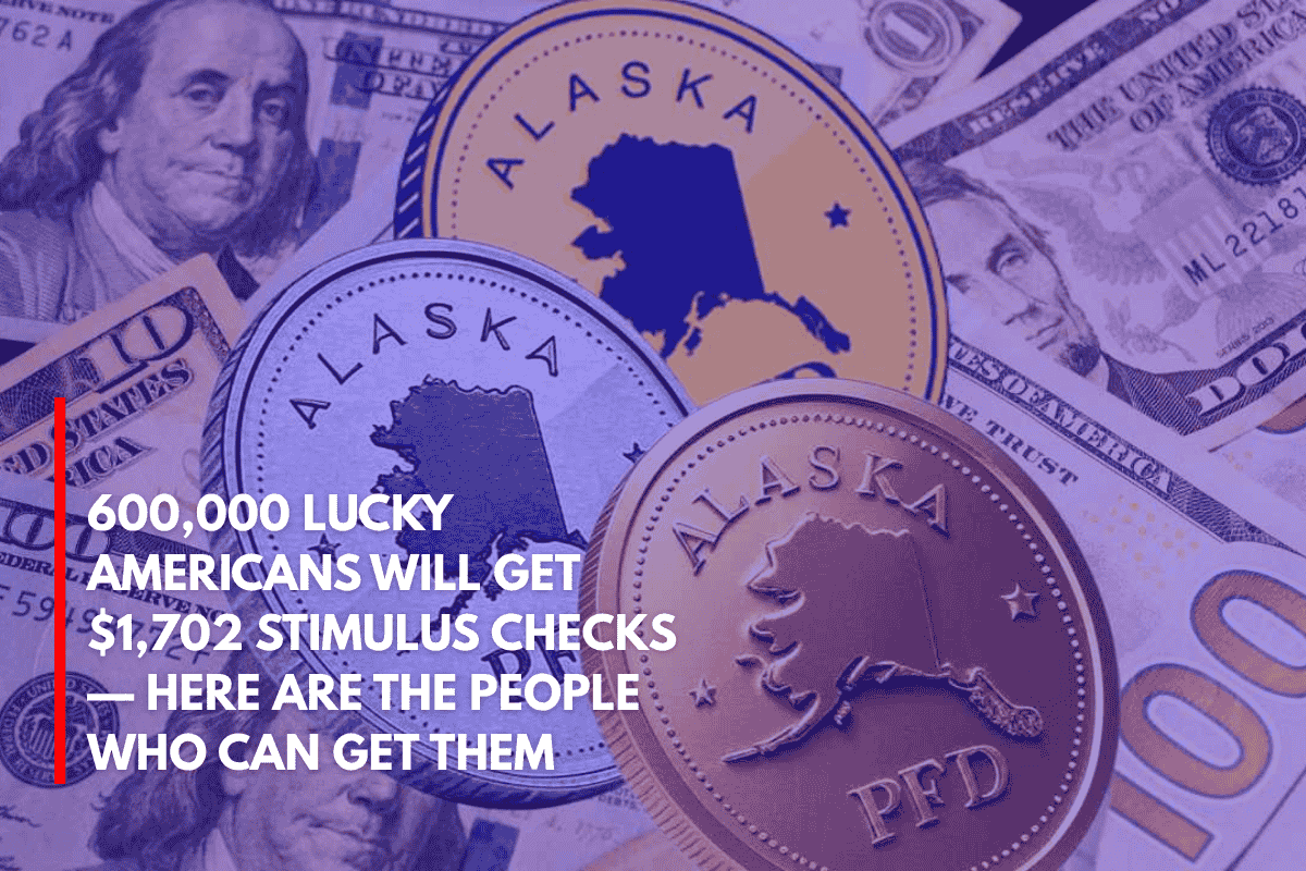 600,000 Lucky Americans Will Get $1,702 Stimulus Checks — Here Are the People Who Can Get Them