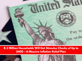 8.2 Million Households Will Get Stimulus Checks of Up to $400 – A Massive Inflation Relief Plan