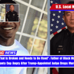 A System That Is Broken and Needs to Be Fixed Father of Black Man Shot and Killed by Atlanta Cop Angry After Trump-Appointed Judge Drops Murder Charges