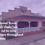 A beloved Texas burger chain has been cut to nine locations throughout the state
