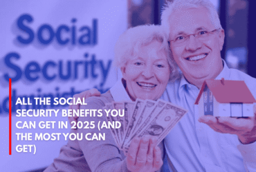 All the Social Security Benefits You Can Get in 2025 (And the Most You Can Get)