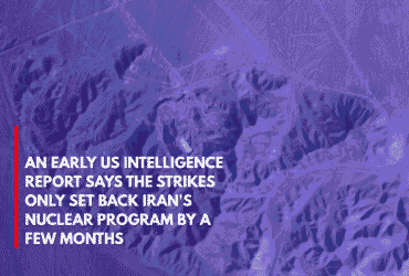 An Early US Intelligence Report Says the Strikes Only Set Back Iran's Nuclear Program by a Few Months
