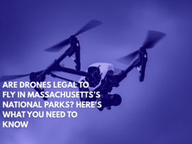 Are Drones Legal to Fly in Massachusetts’s National Parks Here's What You Need to Know