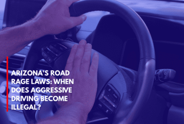Arizona's Road Rage Laws When Does Aggressive Driving Become Illegal