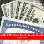 Besides the 2025 COLA, Social Security Benefits Could Go Up by an Extra 2.5%