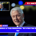 Bill Clinton Reflects on Trump Administration “We’ve Never Seen Anything Like This”