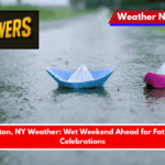 Binghamton, NY Weather Wet Weekend Ahead for Father’s Day Celebrations