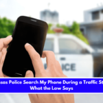 Can Arkansas Police Search My Phone During a Traffic Stop Here's What the Law Says