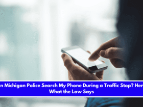 Can Michigan Police Search My Phone During a Traffic Stop Here's What the Law Says