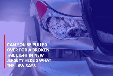 Can You Be Pulled Over for a Broken Tail Light in New Jersey Here's What the Law Says