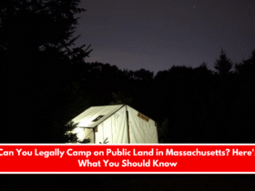 Can You Legally Camp on Public Land in Massachusetts Here's What You Should Know