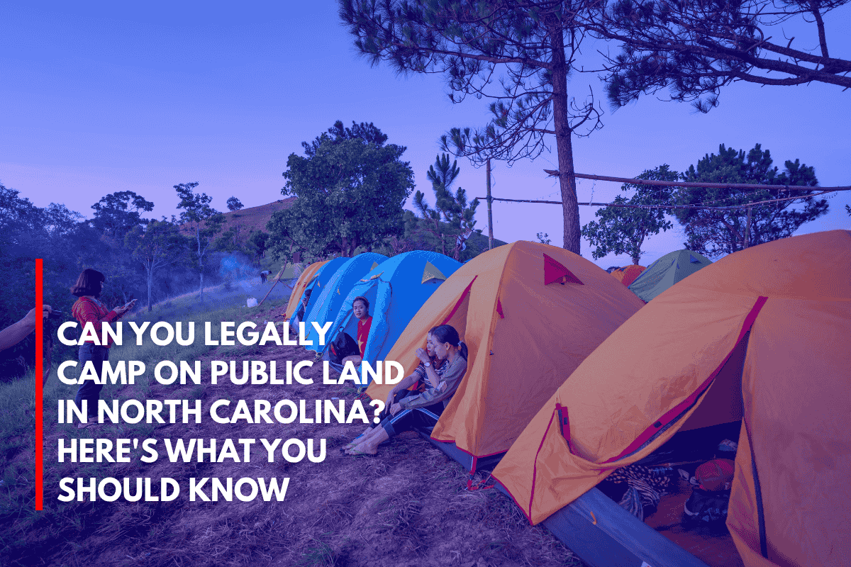 Can You Legally Camp on Public Land in North Carolina Here's What You Should Know