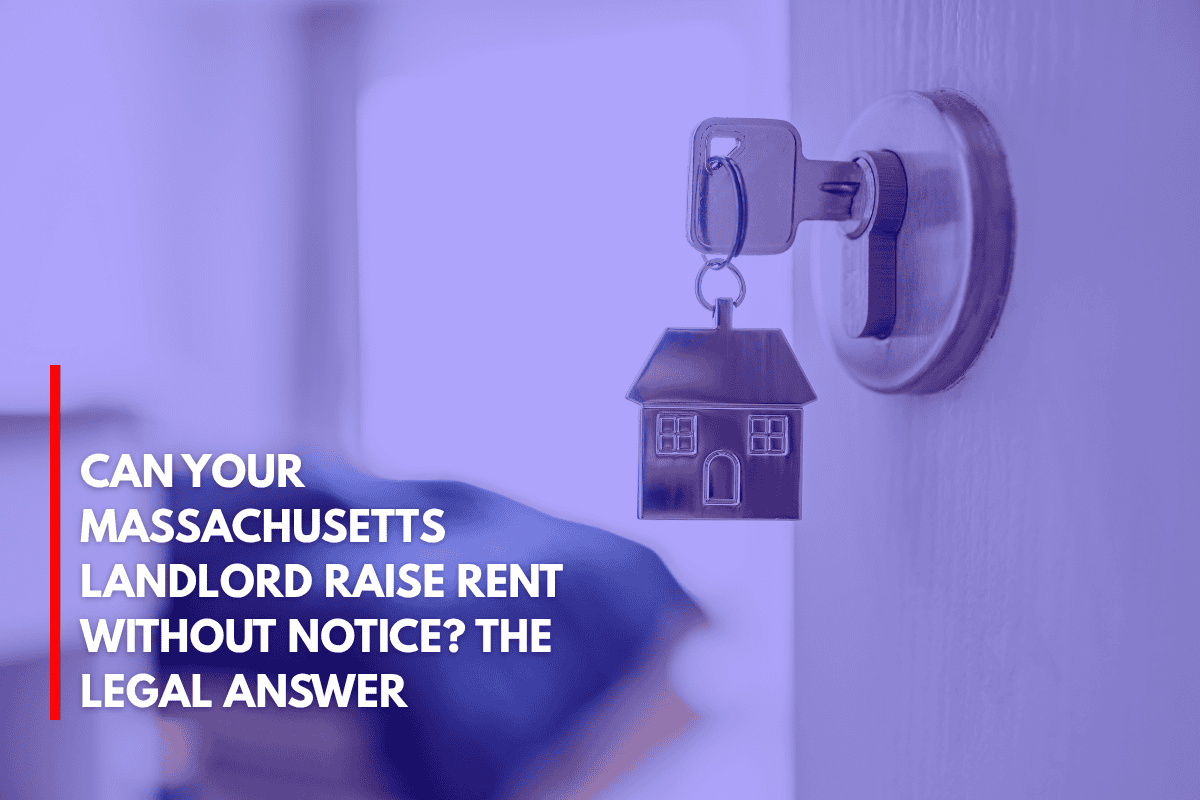 Can Your Massachusetts Landlord Raise Rent Without Notice The Legal Answer