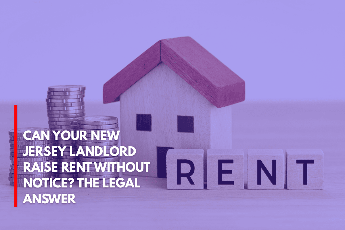 Can Your New Jersey Landlord Raise Rent Without Notice The Legal Answer
