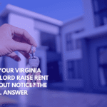 Can Your Virginia Landlord Raise Rent Without Notice The Legal Answer