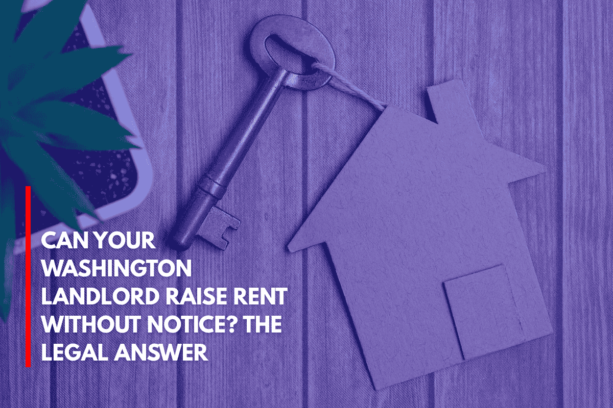Can Your Washington Landlord Raise Rent Without Notice The Legal Answer