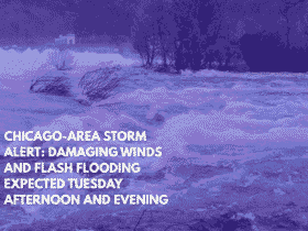 Chicago-Area Storm Alert Damaging Winds and Flash Flooding Expected Tuesday Afternoon and Evening