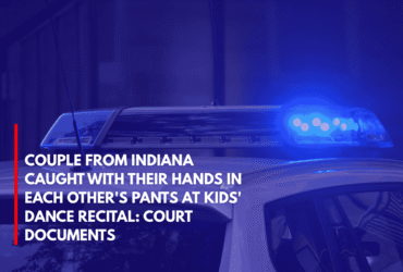 Couple From Indiana Caught With Their Hands in Each Other's Pants at Kids' Dance Recital Court Documents