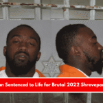 Dallas Man Sentenced to Life for Brutal 2022 Shreveport Murder