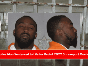 Dallas Man Sentenced to Life for Brutal 2022 Shreveport Murder