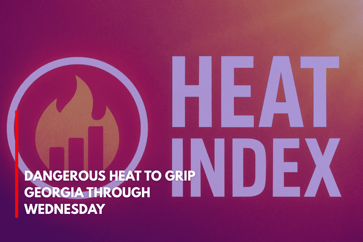 Dangerous Heat to Grip Georgia Through Wednesday