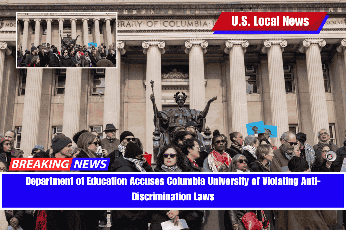Department of Education Accuses Columbia University of Violating Anti-Discrimination Laws