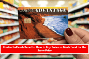 Double CalFresh Benefits How to Buy Twice as Much Food for the Same Price