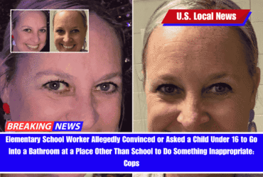 Elementary School Worker Allegedly Convinced or Asked a Child Under 16 to Go Into a Bathroom at a Place Other Than School to Do Something Inappropriate Cops
